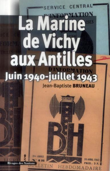 La Marine de Vichy aux Antilles - Les |Indes savantes