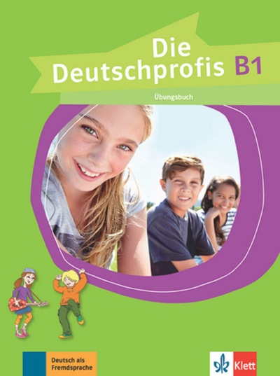 Die Deutschprofis B1 - cahier d'activités - Collectif