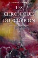 Les Chroniques du Scorpion - Cycle de la lumière Volume 1