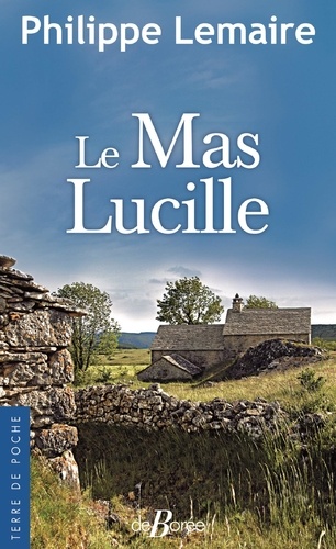 Le mas Lucille - Philippe Lemaire