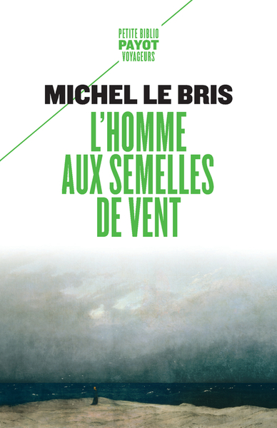 L'Homme aux semelles de vent - Michel Le Bris