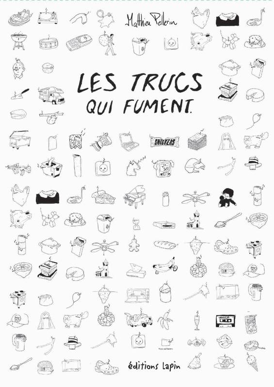 Les trucs qui fument - Matthieu Pellerin