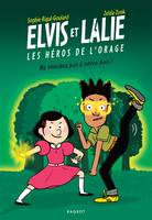 2 - Elvis et Lalie, Les héros de l'orage - Ne touchez pas à notre bois !