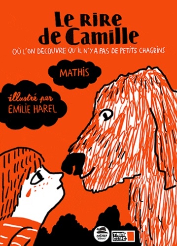 Le Rire De Camille , - Où L'On Découvre Qu'il N'Y A Pas De Petits Chagrins