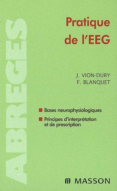 Pratique de l'EEG - Jean Vion-Dury