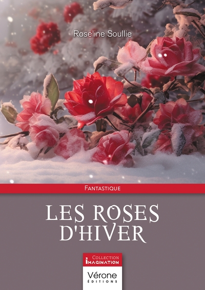 Les roses d'hiver - Roseline SOULLIE