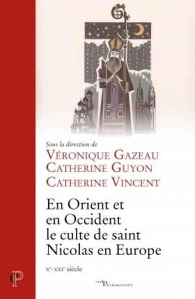 En Orient et en Occident, le culte de saint Nicolas en Europe (Xe-XXIesiècle)