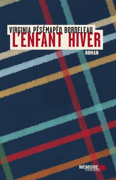 L'enfant hiver - Virginia Pésémapéo Bordeleau