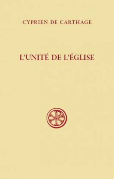 SC 500 L'Unité de l'Église - Cyprien de Carthage