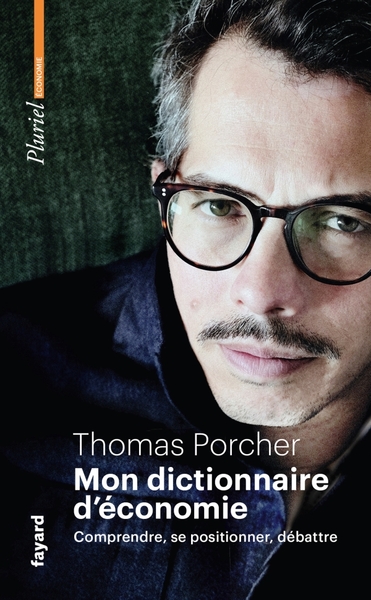 Mon Dictionnaire d'économie - Thomas Porcher