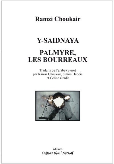 Y-Saidnaya / Palmyre, les bourreaux