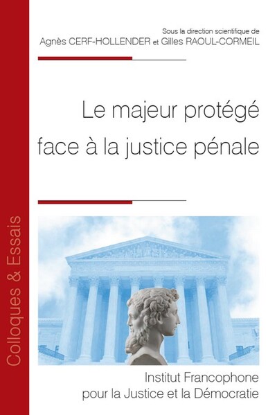 Le majeur protégé face à la justice pénale