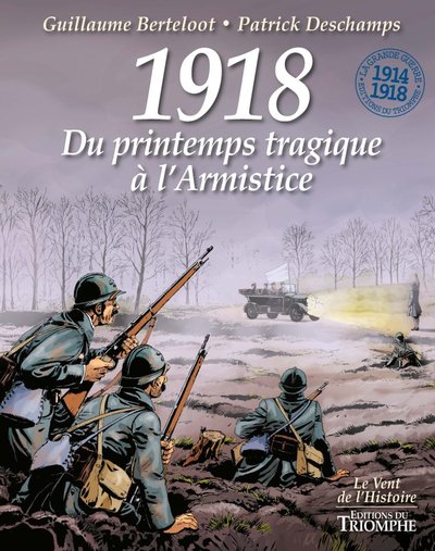 4, 1918 - Du Printemps Tragique À L'Armistice