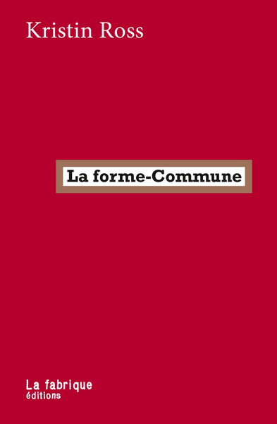 La forme-Commune - Kristin Ross