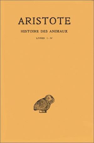 Histoire des animaux - Volume 1 - Aristote