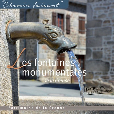 Les Fontaines Monumentales De La Creuse - Collectif