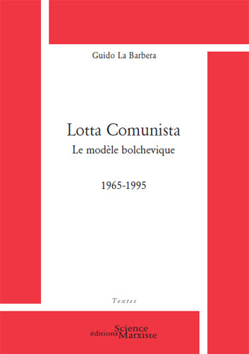 3 - Lotta comunista, le modèle bolchevique, 1965-1995