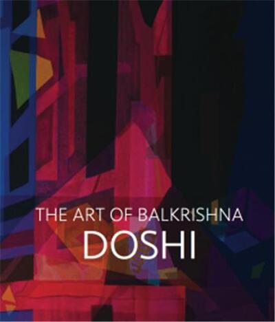 The Art of Balkrishna Doshi /anglais