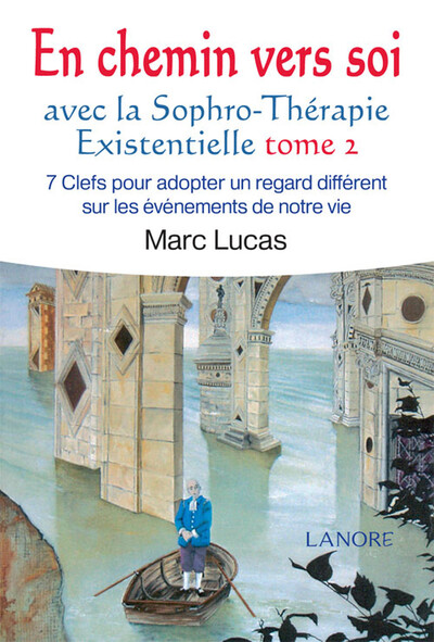 En chemin vers soi avec la sophro-thérapie existentielle (tome 2)
