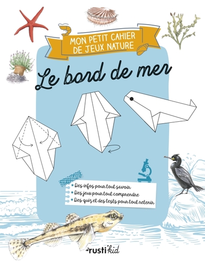 Mon petit cahier de jeux nature : le bord de mer - Xxx