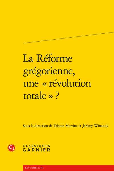 La Réforme grégorienne, une « révolution totale » ?