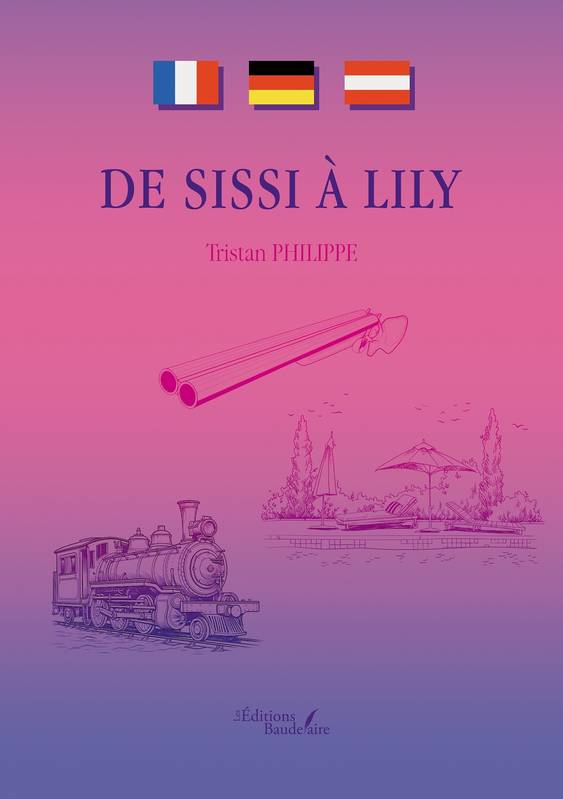 De Sissi à Lily - Tristan PHILIPPE