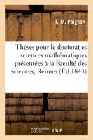 Thèses pour le doctorat ès sciences mathématiques présentées à la Faculté des sciences de Rennes