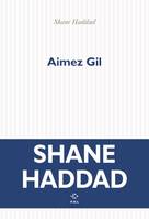 Aimez Gil - Shane Haddad