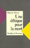 Une éthique pour la mort - Maurice Abiven