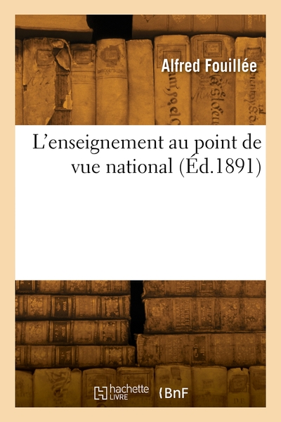 L'Enseignement Au Point De Vue National