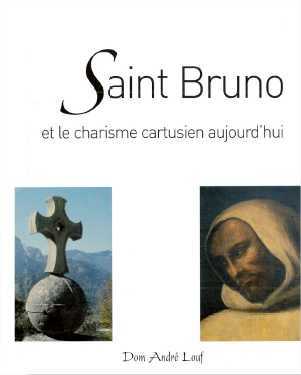 Saint Bruno Et Le Charisme Cartusien Aujourd'hui