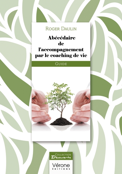 Abécédaire de l'accompagnement par le coaching de vie