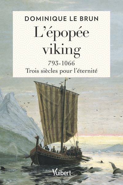 L’épopée viking - Dominique Le Brun