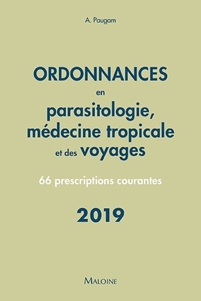 Ordonnances en parasitologie, médecine tropicale et des voyages