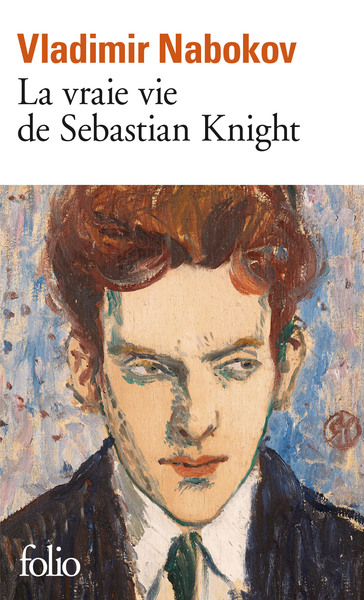 La Vraie vie de Sebastian Knight - Vladimir Nabokov