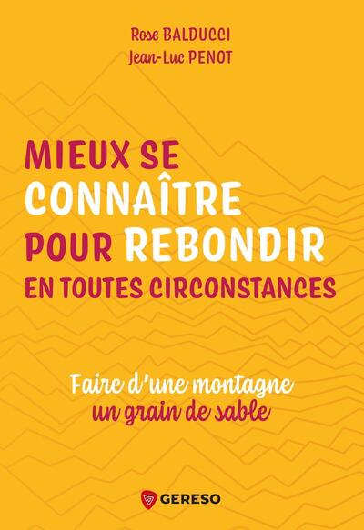 Mieux se connaître pour rebondir en toutes circonstances