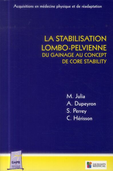 La stabilisation lombo-pelvienne du gainage au concep de core - Julia M & Coll