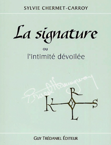 La signature - Ou l'intimité dévoilée