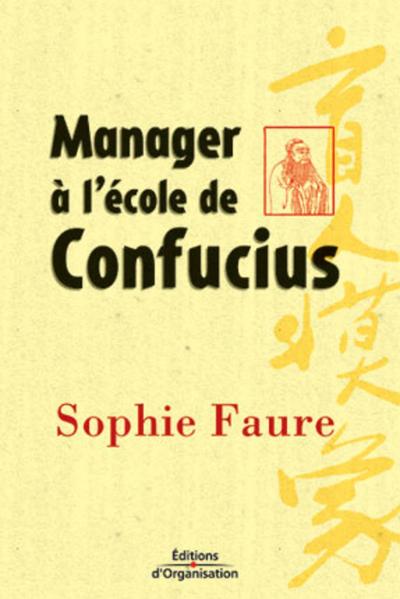 Manager à l'école de Confucius - Sophie Faure