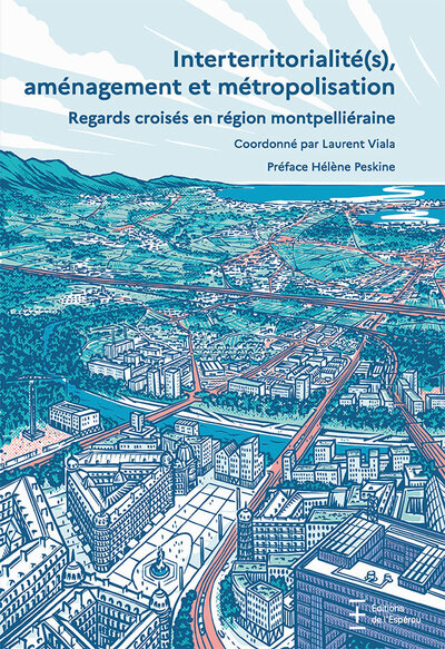 Interterritorialité(s), aménagement et métropolisation