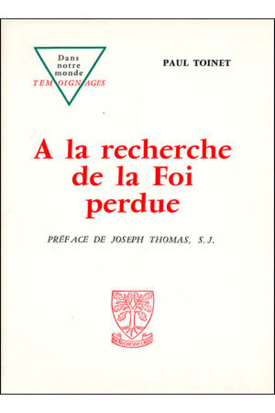 A la recherche de la foi perdue - Paul Toinet