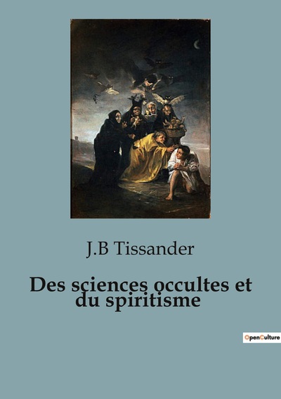 Des sciences occultes et du spiritisme