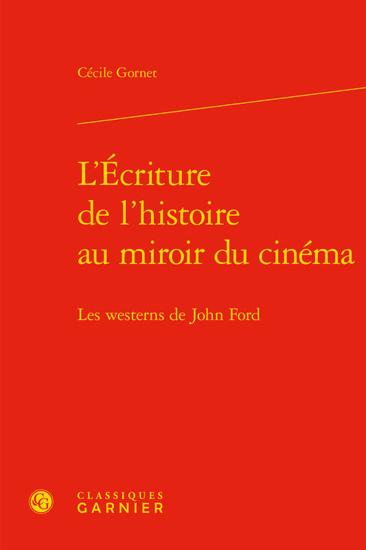 L'écriture de l'histoire au miroir du cinéma - Cécile Gornet