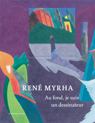 René Myrha - Au fond, je suis un dessinateur