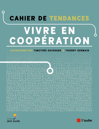 Cahier de tendances - Vivre en coopération - Timothée DUVERGER, Thierry GERMAIN