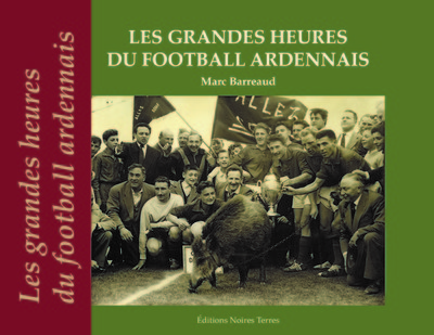 Les Grandes Heures Du Football Ardennais