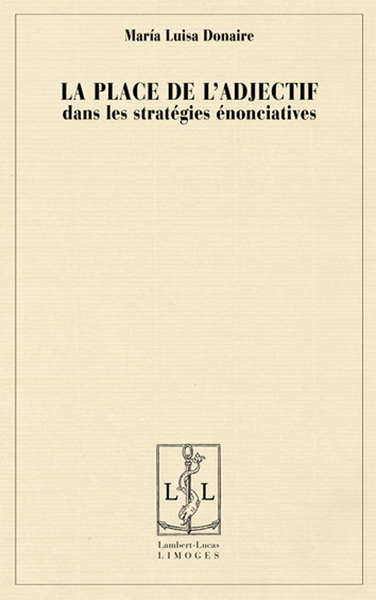 La place de l'adjectif dans les stratégies énonciatives