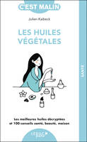 Les huiles végétales, c'est malin NE