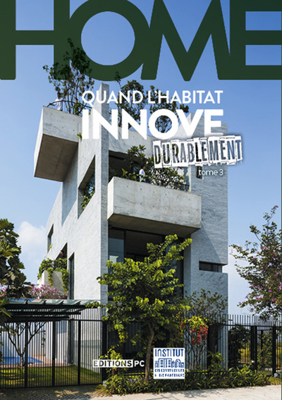 Home - Quand l'habitat innove durablement Volume 3