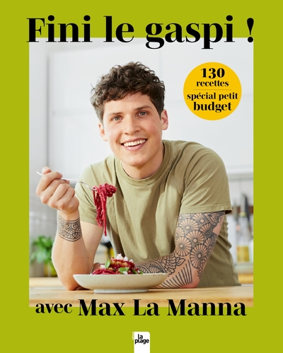 Fini le gaspi ! - Max La Manna